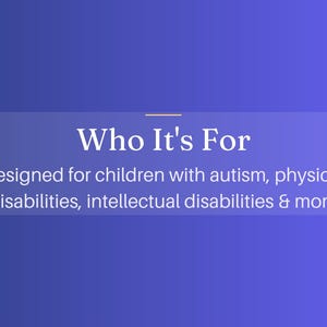 May include: A blue graphic with the text "Who It's For" and a description of the target audience: children with autism, physical and intellectual disabilities. A cartoon monkey is in the lower right corner.
