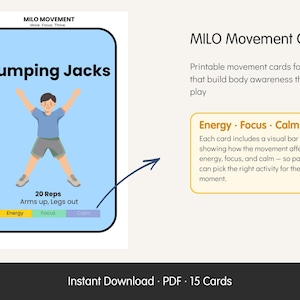 May include: A printable MILO Movement card for kids, featuring a Jumping Jacks illustration. The card includes a visual bar for energy, focus, and calm, with the text "20 Reps, Arms up, Legs out". The card is an instant PDF download.