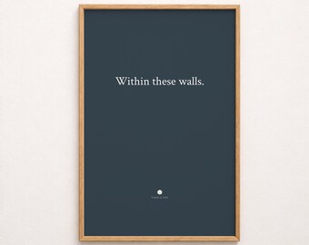 Within These Walls | Minimalist Quote Print | Housewarming Gift