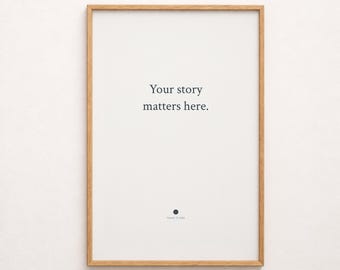 Your Story Matters Here | Minimalist Print | Counselor Gift
