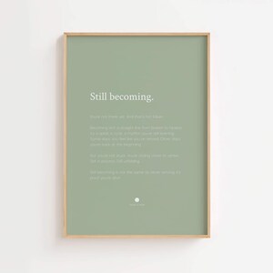 Still Becoming Print | Quote Wall Art | Meaningful Grad Gift image 2