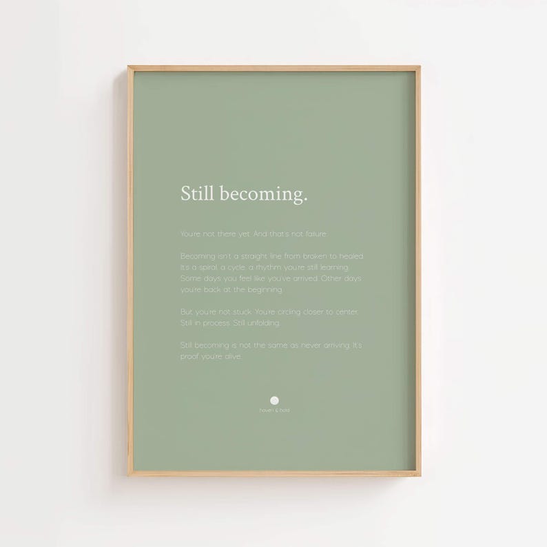 Still Becoming Print | Quote Wall Art | Meaningful Grad Gift image 2