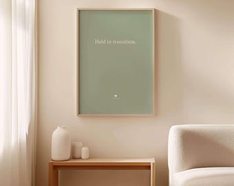 Held In Transition | Minimalist Quote Print | Sage Wall Art
