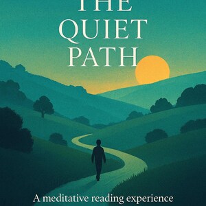 The Quiet Path | Meditative Reading Booklet | Mental Clarity, Stress Relief (Instant Download)