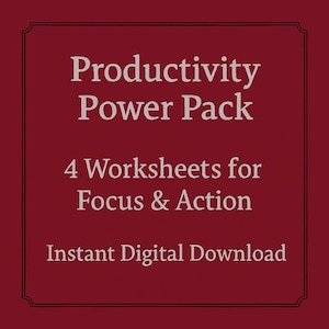 May include: A maroon digital download graphic with the text "Productivity Power Pack" and "4 Worksheets for Focus & Action". The words are in white, with a decorative border.