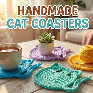 May include: Handmade cat-shaped coasters in blue, green, purple, and yellow sit on a wooden table. A cup of tea rests on a blue coaster. The image includes the text "HANDMADE CAT COASTERS".