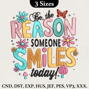 Diseño de bordado "Sé la razón por la que alguien sonríe hoy", archivo de bordado a máquina con cita inspiradora, bordado tipográfico floral, archivo PES