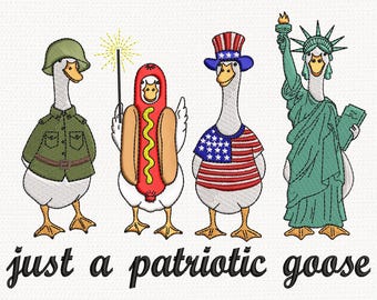 Just A Patriotic Goose Embroidery Design, Funny 4th of July Goose Machine Embroidery File, USA Goose Embroidery, 3 Sizes, Instant Download