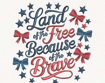 Land of the Free vanwege het dappere borduurontwerp, patriottisch borduurwerk, 4 juli-borduurwerk, 4 juli-cadeau, Instant Download