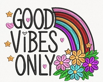 Borduurontwerp Good Vibes Only, borduurpatroon regenboogbloem, positief citaatborduurwerk, inspirerend borduurwerk, opbeurend cadeau