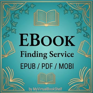 May include: A teal graphic with gold detailing, featuring the text "EBOOK Finding Service." The image includes open book illustrations and the formats EPUB, PDF, and MOBI. The text "by MyVirtualBookShelf" is at the bottom.