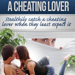 Puede incluir: Imagen de una portada de libro con el título "HOW TO CATCH A CHEATING LOVER" en texto blanco sobre fondo azul. Debajo, el texto "Stealthily catch a cheating lover when they least expect it". Una pareja besándose, con una persona espiando.