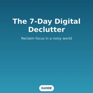 Peut inclure: Un guide numérique sur fond dégradé bleu avec le texte blanc The 7-Day Digital Declutter, le sous-titre Reclaim focus in a noisy world, et un petit bouton rectangulaire blanc en bas contenant le mot GUIDE.