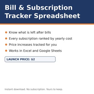 May include: A digital Bill & Subscription Tracker Spreadsheet with a dark blue header. Features include: Know what is left after bills, Every subscription ranked by yearly cost, Price increases tracked for you, and Works in Excel and Google Sheets.