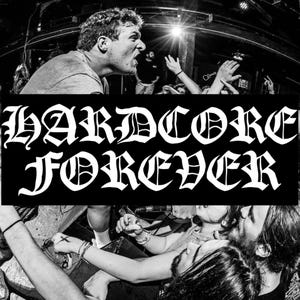 May include: A black and white photograph of a concert crowd with a person singing into a microphone. The image features a large black rectangular overlay with the white text HARDCORE FOREVER written in a bold, gothic-style font across the center.