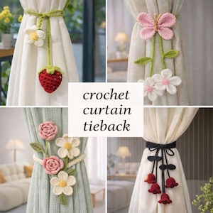 May include: Crochet curtain tiebacks in various floral and fruit designs. The image shows four different styles, including a strawberry, butterfly, roses, and bell-shaped flowers. The tiebacks are in shades of red, pink, white, and green.