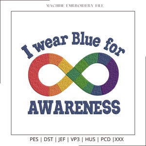 May include: White background with the text "I wear Blue for AWARENESS" in denim-style lettering. A colorful infinity symbol, representing autism awareness, is in the center. The symbol transitions through rainbow colors.