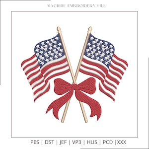 May include: Machine embroidery file featuring two crossed American flags with red and white stripes and a field of white stars on a blue background. A red bow is tied at the intersection of the flagpoles. The text "MACHINE EMBROIDERY FILE" is at the top.