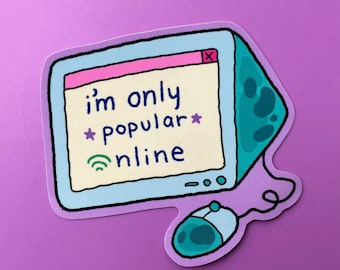 I'm Only Popular Online Sticker