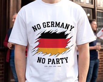 Kein Deutschland keine Party T-Shirt | Deutsche Flagge Grafik | WM 2026 | T-Shirt Fussball Fan | Fußball T-Shirt |