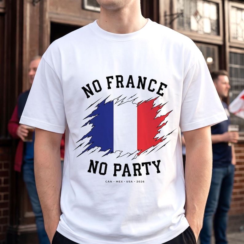 No France No Party T-Shirt | French Flag Ripped Design | 2026 World Cup | Football Fan T-Shirt | Soccer T-Shirt | image 1