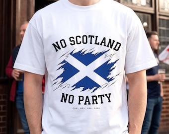 Kein Schottland keine Party T-Shirt | Schottische Flaggengrafik | 2026 Fußball Fan T-Shirt | Fußball T-Shirt |