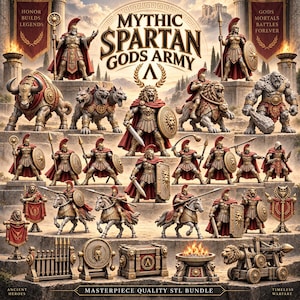 May include: A digital collection of 3D printable Spartan-themed miniatures including armored warriors, mounted cavalry, mythical beasts like a bull and three-headed dog, a stone giant, a fire brazier, a catapult, and banners with the text Mythic Spartan Gods Army.