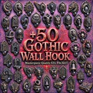 May include: A collection of 50 bronze-toned wall hooks featuring intricate gothic designs including skulls, dragons, owls, and architectural elements. The central text reads +50 GOTHIC WALL HOOK Masterpiece Quality STL PACKET against a dark red background.