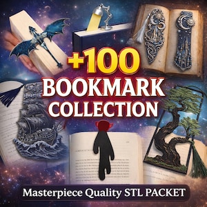 May include: A collection of bookmarks with various designs, including a dragon, a ship, and a tree. The image also features the text "+100 BOOKMARK COLLECTION" and "Masterpiece Quality STL PACKET."