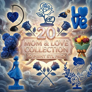 Puede incluir: Una colección de objetos azules impresos en 3D, incluyendo rosas, un oso de peluche y la palabra "Love". La pancarta dice "Mom & Love Collection" y "3D Print STL Pack."