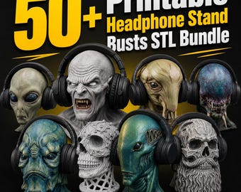 50+ Printable Headphone Stand Busts STL Bundle | Alien, Skull, Monster Fantasy Holders (Digital Download)