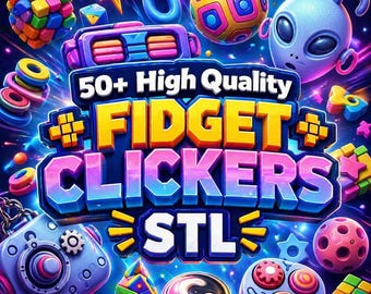 Fidget Clicker 3D Druckdateien - 50+ STL Bundle, Stressabbau (Digitaler Download)