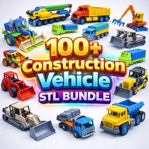 100+ Construction Vehicle STL Bundle – Digital 3D Printable Models