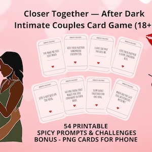 May include: A pink graphic with the text "Closer Together - After Dark Intimate Couples Card Game (18+)". The image includes illustrations of a couple, a cocktail, a red lip print, and cards with prompts like "You make me feel sexy when".