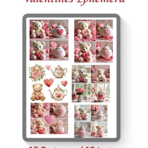 Puede incluir: Un collage digital con imágenes del Día de San Valentín. Incluye osos de peluche con corazones, teteras con diseños de corazón y arreglos florales. El texto "Valentines Ephemera" y "15 Pages and 12 tags" es visible.