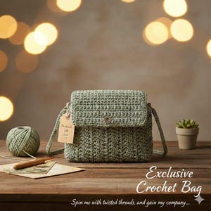 May include: A sage green crochet bag with a flap closure and a long strap. The bag has a tag that reads "Handmade with Love." A ball of yarn, crochet hook, and small potted plant are also visible. The text "Exclusive Crochet Bag" is displayed.