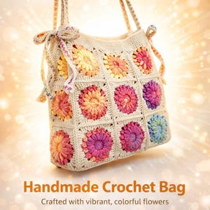 May include: A cream-coloured handmade crochet bag with vibrant flower squares in shades of yellow, orange, pink, purple, and blue. The bag has matching straps tied with decorative bows. The text "Handmade Crochet Bag" is visible.
