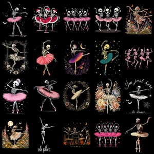 May include: A collection of twenty distinct digital illustrations featuring skeletons in ballet poses, wearing tutus in various colors like pink, white, and purple, surrounded by floral elements, stars, moons, and text including I'm just here to dance.