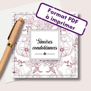 May include: A square sympathy card featuring a delicate purple floral line art pattern and the text Sincères condoléances in a central box. A light wood ballpoint pen with gold accents rests on the card, which includes a purple stamp stating Format PDF à imprimer.
