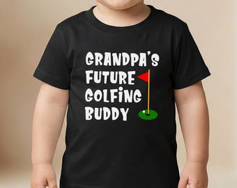 Future Golfing Buddy Infant Shirt, Grandpa's Golfing Buddy Bodysuit, Toddler Sweatshirt