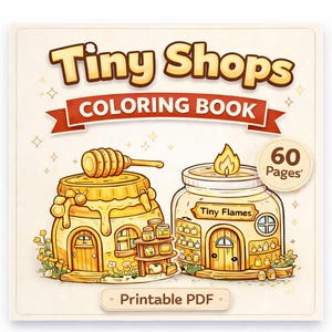 Może przedstawiać: Okładka książki do kolorowania z tytułem "Tiny Shops Coloring Book" w fantazyjnej czcionce. Obraz przedstawia dwa budynki w kształcie słoików z drzwiami i oknami, jeden z miodem, a drugi z płomieniem. Książka ma 60 stron i jest plikiem PDF do wydruku.