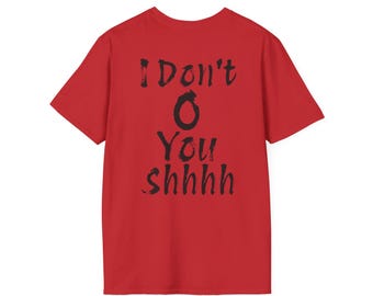 CRWN Logo graphic T-Shirt | I Dont O You Shhhh phase on back