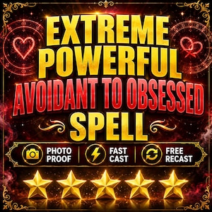 Puede incluir: Un gráfico digital con el texto amarillo en negrita EXTREME POWERFUL AVOIDANT TO OBSESSED SPELL sobre un fondo oscuro con acentos rojos. Incluye iconos para photo proof, fast cast, free recast y cinco estrellas doradas en la parte inferior.