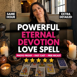 May include: A person sits behind a table with tarot cards, candles, and crystals. Text on the image reads: SAME HOUR, EXTRA DETAILED, POWERFUL ETERNAL DEVOTION LOVE SPELL, PHOTO PROOF, FAST CAST, FREE RECAST, and five yellow stars.