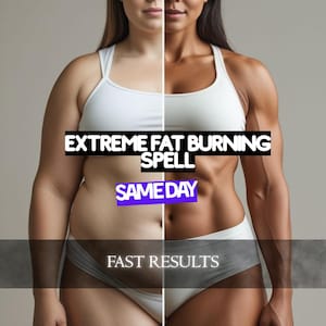 May include: Image showing a split view of a person's torso, with one side appearing heavier and the other toned. Text overlay reads "EXTREME FAT BURNING SPELL", "SAMEDAY", and "FAST RESULTS". The person is wearing a white sports bra and gray underwear.
