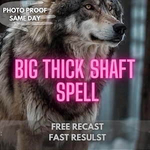 Big Thick Shaft Spell – Extreme Enlargement Energy, Masculine Power Boost