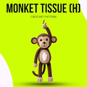 Könnte beinhalten: Gehäkelter Affen-Taschentuchhalter in Braun, Beige und Weiß. Der Text "MONKEY TISSUE (H)" und "CROCHET PATTERN" ist zu sehen. Der Affe hat einen freundlichen Gesichtsausdruck und hebt einen Arm.