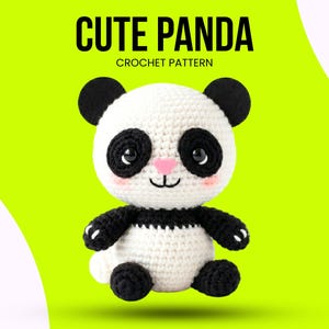 May include: A crocheted panda bear with black and white fur, black eyes, and a pink nose. The panda has black ears and paws. The text "CUTE PANDA CROCHET PATTERN" is displayed above the panda on a lime green background.