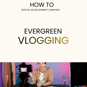 Evergreen Vlogging Guide: Video Content Strategy, SEO, Hooks (Digital Download)