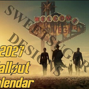 May include: A 2027 Fallout calendar featuring a desert landscape with three figures and a dog walking toward a Welcome to Fabulous Las Vegas sign. The text 2027 Fallout Calendar is printed in yellow on the left side with a watermark overlay.